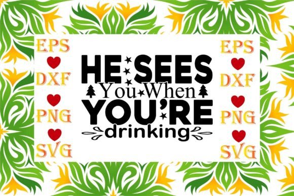 Graphics Freebies: He Sees You when You’re Drinksvg Design