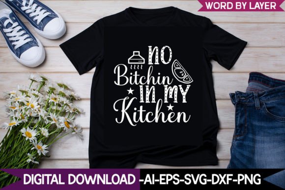 No Bitchin in My Kitchen: Graphics & Freebies